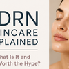 PDRN Skincare Explained: What Is It and Is It Worth the Hype?